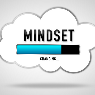 Changing Your Mindset 